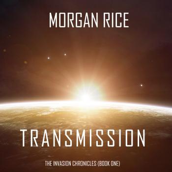 Читать Transmission - Морган Райс