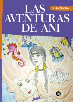 Читать Las Aventuras de Ani - Anastasia