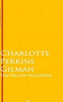 Читать The Yellow Wallpaper - Charlotte Perkins  Gilman