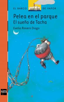 Читать Pelea en el parque: el sueño de Tacha - Evelio Rosero Diago