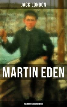 Читать Martin Eden (American Classics Series) - Джек Лондон