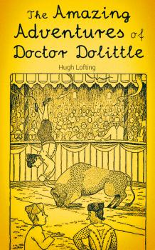 Читать The Amazing Adventures of Doctor Dolittle - Hugh Lofting