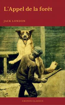 Читать L'Appel de la forêt (Cronos Classics) - Джек Лондон