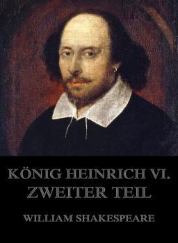 Читать König Heinrich VI., Zweiter Teil - Уильям Шекспир