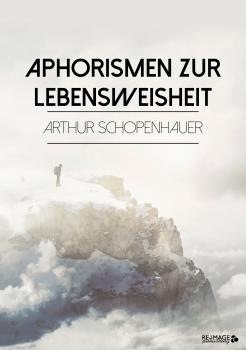 Читать Aphorismen zur Lebensweisheit - Arthur  Schopenhauer