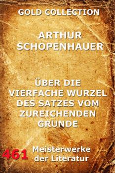 Читать Über die vierfache Wurzel des Satzes vom zureichenden Grunde - Arthur  Schopenhauer