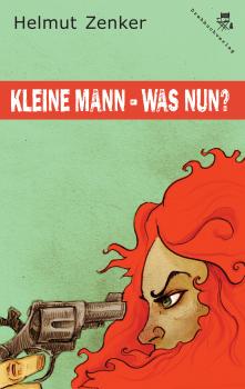 Читать Kleine Mann - was nun? - Helmut Zenker