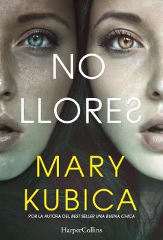 Читать No llores - Mary Kubica
