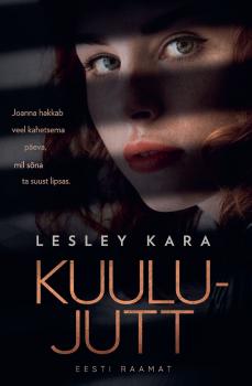 Читать Kuulujutt - Lesley Kara