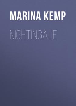 Читать Nightingale - Marina Kemp