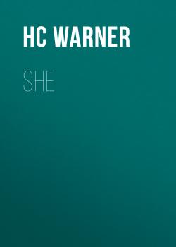 Читать She - HC Warner