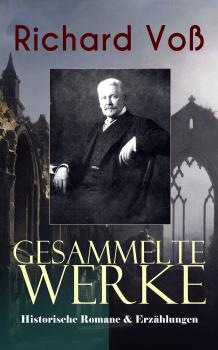 Читать Gesammelte Werke: Historische Romane & Erzählungen - Richard  Vos