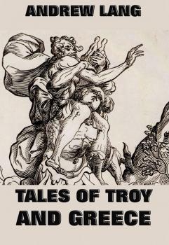 Читать Tales Of Troy And Greece - Andrew Lang