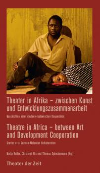 Читать Theater in Afrika - zwischen Kunst und Entwicklungszusammenarbeit / Theatre in Africa - between Art and Development Cooperation - ÐžÑ‚ÑÑƒÑ‚ÑÑ‚Ð²ÑƒÐµÑ‚