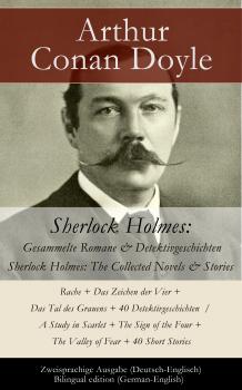 Читать Sherlock Holmes: Gesammelte Romane & Detektivgeschichten / Sherlock Holmes: The Collected Novels & Stories - Zweisprachige Ausgabe (Deutsch-Englisch) / Bilingual edition (German-English) - ÐÑ€Ñ‚ÑƒÑ€ ÐšÐ¾Ð½Ð°Ð½ Ð”Ð¾Ð¹Ð»