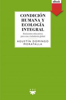 Читать CondiciÃ³n humana y ecologÃ­a integral - AgustÃ­n Domingo Moratalla