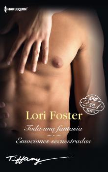 Читать Toda una fantasÃ­a - Emociones secuestradas - No me olvidarÃ¡s - Lori Foster