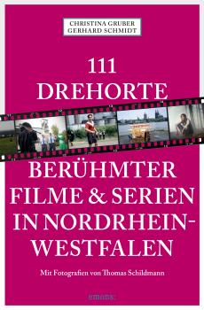 Читать 111 Drehorte berÃ¼hmter Filme & Serien in Nordrhein-Westfalen - Gerhard  Schmidt