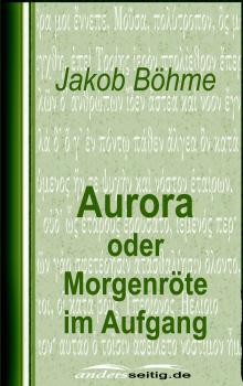 Читать Aurora oder MorgenrÃ¶te im Aufgang - Jakob BÃ¶hme