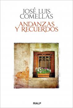 Читать Andanzas y recuerdos - JosÃ© Luis Comellas GarcÃ­a-Lera