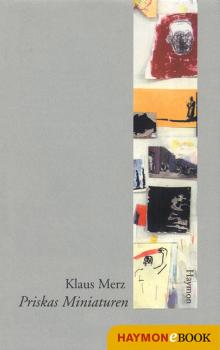 Читать Priskas Miniaturen - Klaus  Merz