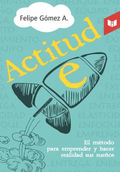 Читать Actitud E - Felipe GÃ³mez