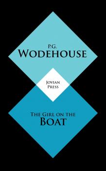 Читать The Girl on the Boat - P. G.  Wodehouse