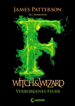 Читать Witch & Wizard 3 - Verborgenes Feuer - James Patterson