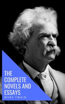 Читать Mark Twain: The Complete Novels and Essays - ÐœÐ°Ñ€Ðº Ð¢Ð²ÐµÐ½