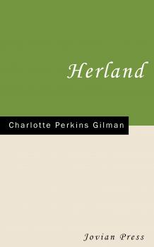 Читать Herland - Charlotte Perkins  Gilman