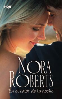 Читать En el calor de la noche - Nora Roberts