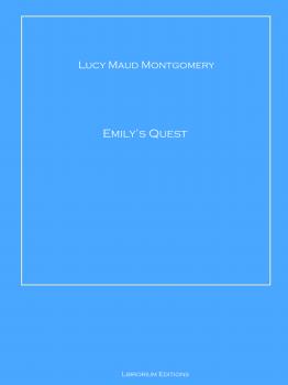 Читать Emily's Quest - Lucy Maud Montgomery