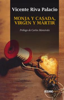 Читать Monja y casada, virgen y mÃ¡rtir - Vicente Riva Palacio