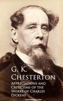 Читать Appreciations and Criticisms of the Works of Charles Dickens - Ð“Ð¸Ð»Ð±ÐµÑ€Ñ‚ ÐšÐ¸Ñ‚ Ð§ÐµÑÑ‚ÐµÑ€Ñ‚Ð¾Ð½