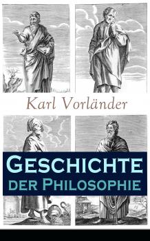 Читать Geschichte der Philosophie - Karl  Vorlander