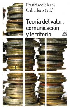 Читать TeorÃ­a del valor, comunciaciÃ³n y territorio - Francisco Sierra  Caballero