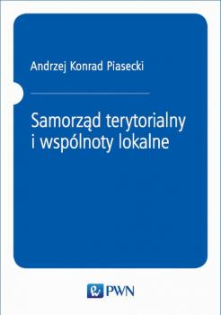 Читать SamorzÄ…d terytorialny i wspÃ³lnoty lokalne - Andrzej Konrad Piasecki