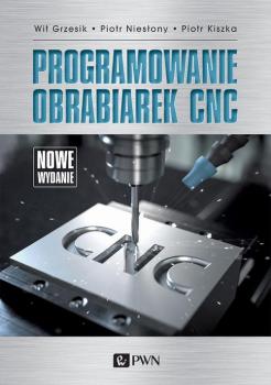 Читать Programowanie obrabiarek CNC - Piotr NiesÅ‚ony