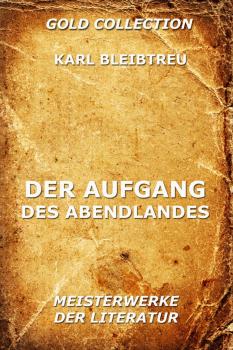 Читать Der Aufgang des Abendlandes - Karl  Bleibtreu