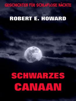 Читать Schwarzes Canaan - Robert E.  Howard