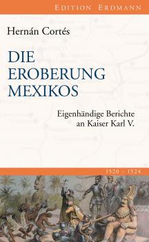 Читать Die Eroberung Mexikos - Hernan Cortes
