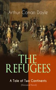 Читать THE REFUGEES â€“ A Tale of Two Continents (Historical Novel) - ÐÑ€Ñ‚ÑƒÑ€ ÐšÐ¾Ð½Ð°Ð½ Ð”Ð¾Ð¹Ð»