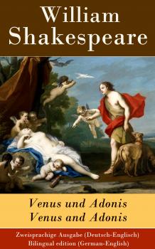 Читать Venus und Adonis / Venus and Adonis - Zweisprachige Ausgabe (Deutsch-Englisch) / Bilingual edition (German-English) - Ð£Ð¸Ð»ÑŒÑÐ¼ Ð¨ÐµÐºÑÐ¿Ð¸Ñ€