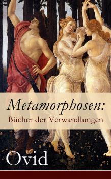 Читать Metamorphosen: BÃ¼cher der Verwandlungen - Ovid