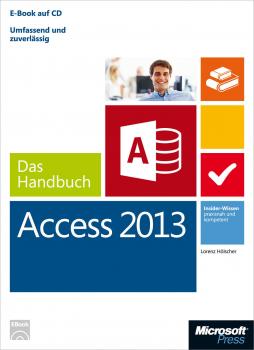 Читать Microsoft Access 2013 - Das Handbuch - Lorenz  Holscher