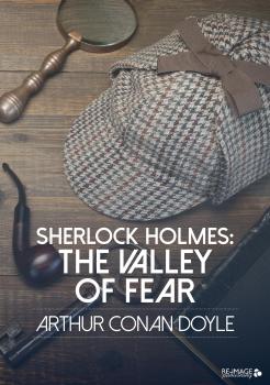 Читать Sherlock Holmes: The Valley of Fear - ÐÑ€Ñ‚ÑƒÑ€ ÐšÐ¾Ð½Ð°Ð½ Ð”Ð¾Ð¹Ð»