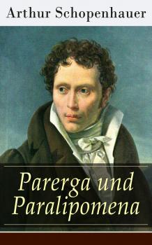 Читать Parerga und Paralipomena - Arthur  Schopenhauer
