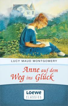 Читать Anne auf dem Weg ins GlÃ¼ck - Lucy Maud Montgomery