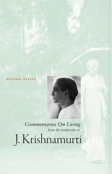 Читать Commentaries On Living 2 - J  Krishnamurti