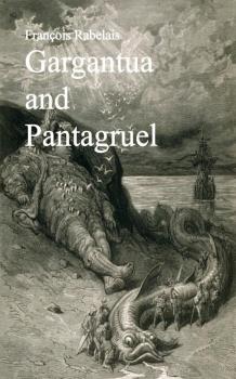 Читать Gargantua and Pantagruel - Francois Rabelais